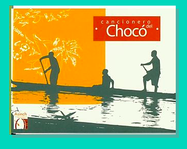 CANCIONERO DEL CHOCÓ