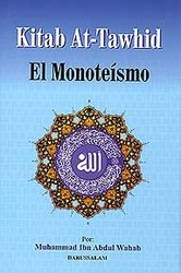 wahabismo: imperativo ético y político de sumisión integral a Dios siguiendo la sharía, denostando toda disidencia