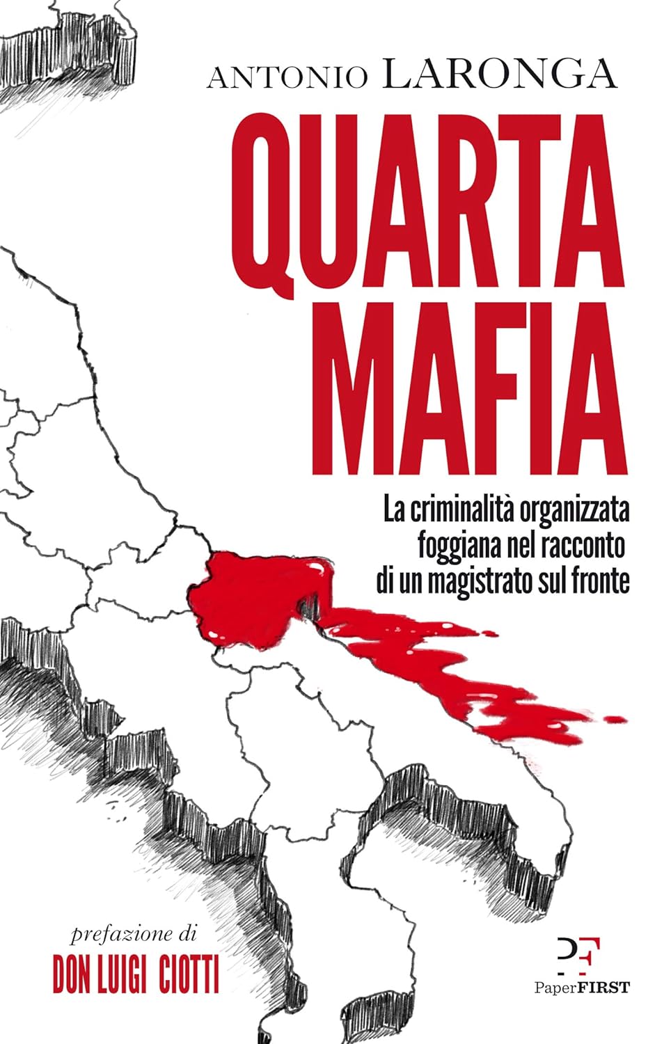 Livre "Quarta mafia : La criminalità organizzata foggiana nel racconto di un magistrato sul fronte" d'Antonio Laronga (2021)