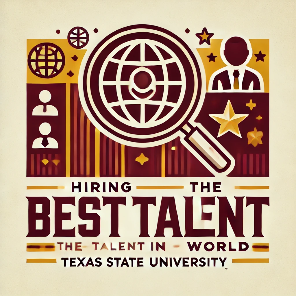 Objective: Retain and Recruit the Best Talent in Texas and the World (Employer of Choice)