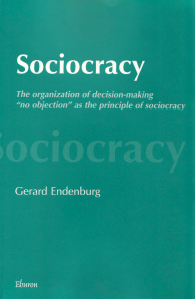 SociocracyThe organization of decision-making"no objection" as the principle of sociocracy