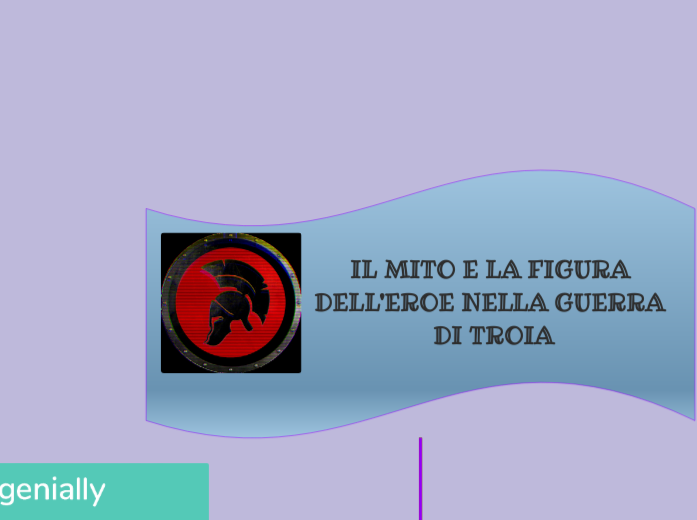 IL MITO E LA FIGURA DELL'EROE NELLA GUERRA DI TROIA