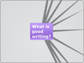 What is good writing?