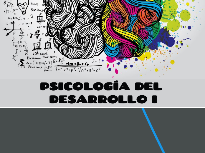 PSICOLOGÍA DEL DESARROLLO I