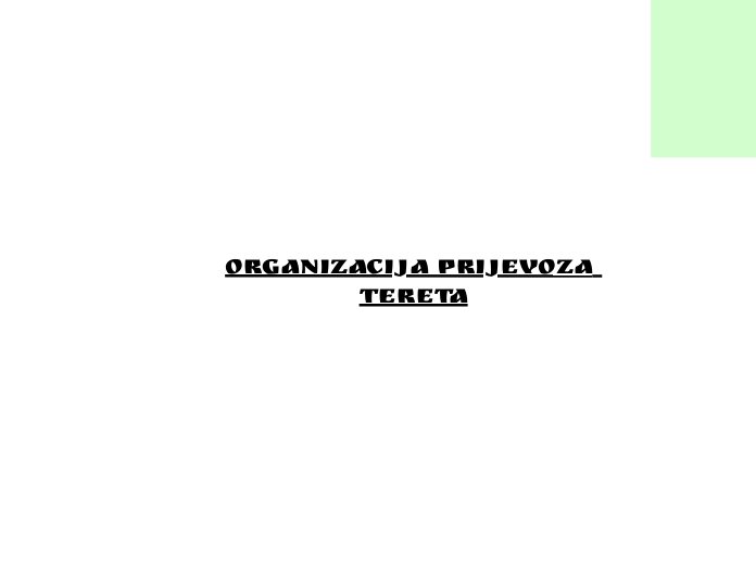 ORGANIZACIJA PRIJEVOZA TERETA